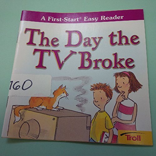 The Day the Tv Broke (Troll First-start Easy Reader) (9780816772292) by Justine Korman Fontes