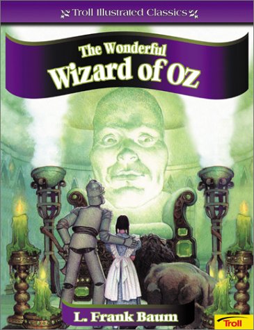 Imagen de archivo de The Wonderful Wizard of Oz (Troll Illustrated Classics) a la venta por Wonder Book