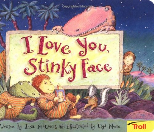Stock image for I Love You, Stinky Face for sale by Wonder Book