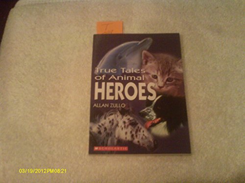 Stock image for True Tales of Animal Heroes for sale by SecondSale