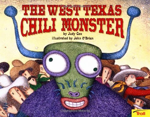West Texas Chili Monster (9780816773176) by Judy Cox; John O'Brien (Illustrator)