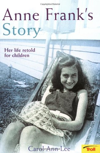 Imagen de archivo de Anne Frank's Story: Her Life Retold for Children a la venta por SecondSale