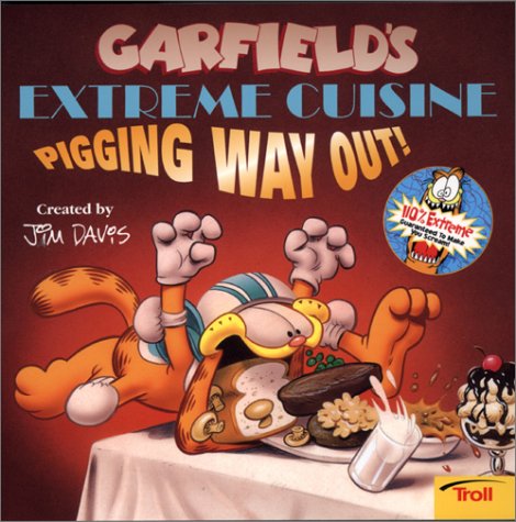 Stock image for Garfields Extreme Cuisine: Pigging Way Out! (Garfield Extreme) for sale by Books-FYI, Inc.