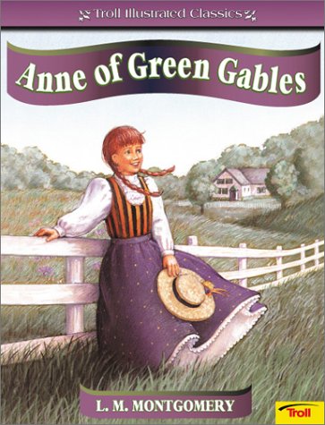 Beispielbild fr Anne of Green Gables (Troll Illustrated Classics) zum Verkauf von Wonder Book