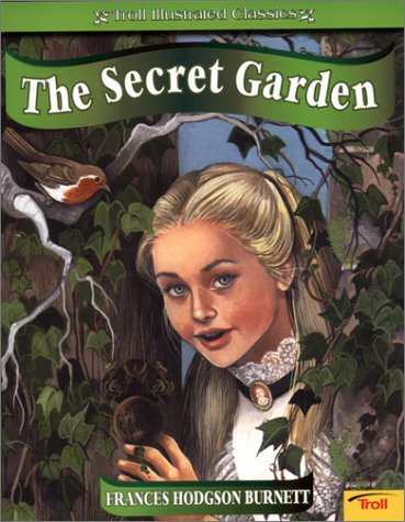 Beispielbild fr The Secret Garden (Troll Illustrated Classics) zum Verkauf von Wonder Book