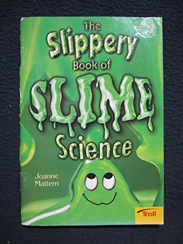 9780816774821: The Slippery Book of Slime Science