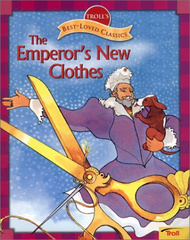 Beispielbild fr The Emperor's New Clothes (Troll's Best-Loved Classics) zum Verkauf von Ergodebooks