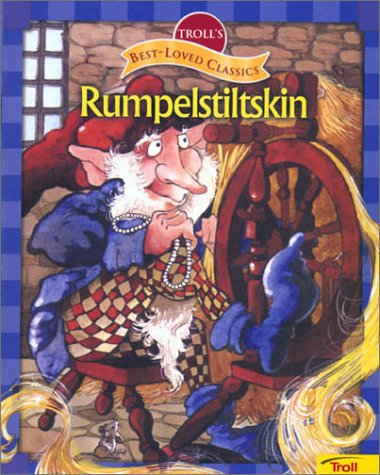 Rumpelstiltskin (Troll's Best-Loved Classics) (9780816775071) by Brothers Grimm; Hockerman, Dennis; Dennis Hockerman