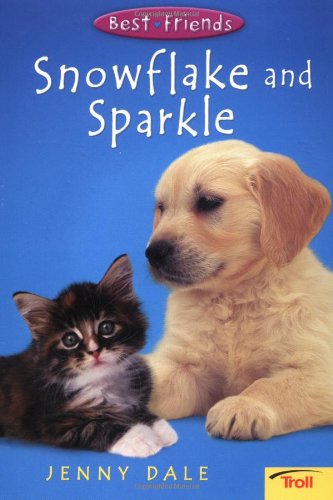 Snowflake and Sparkle (Best Friends, Book 1) (9780816775118) by Dale, Jenny