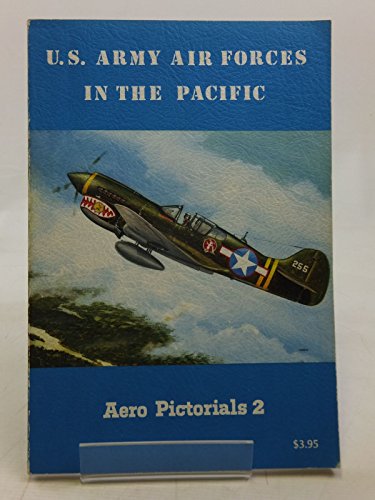 Beispielbild fr Aero Pictorials 2 - U.S. Army Air Forces in the Pacific zum Verkauf von Books From California