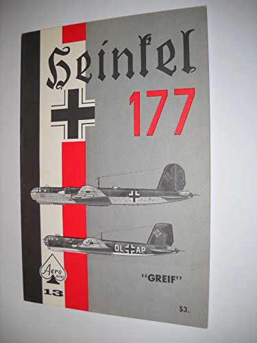 Heinkel 177 'Greif' (Aero series Vol. 13) (9780816805488) by Hirsch, R.S.