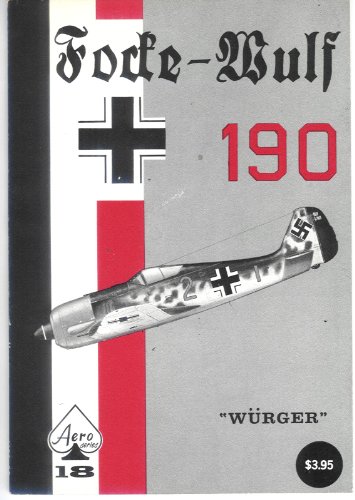 Stock image for Focke-Wulf Fw 190 Wurger - Aero Series 18 Eberhard Weber and Uwe Feist for sale by Clovis Book Barn