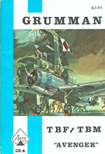 Imagen de archivo de Grumman TBF/TBM Avenger - Aero Series 21 a la venta por 3rd St. Books