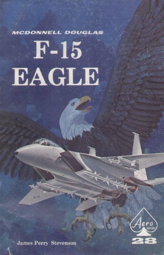 Beispielbild fr F- 15 Eagle. McDonnell Douglas. zum Verkauf von Antiquariat Hans Hammerstein OHG