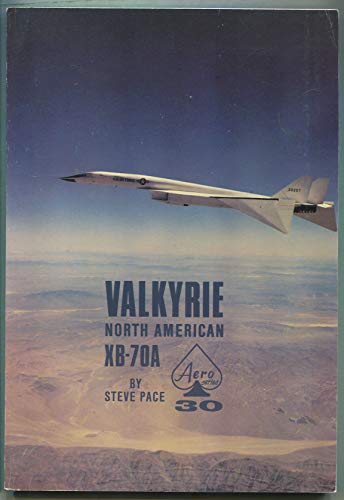 Stock image for North American Valkyrie XB-70A - Aero Series 30 for sale by Books From California