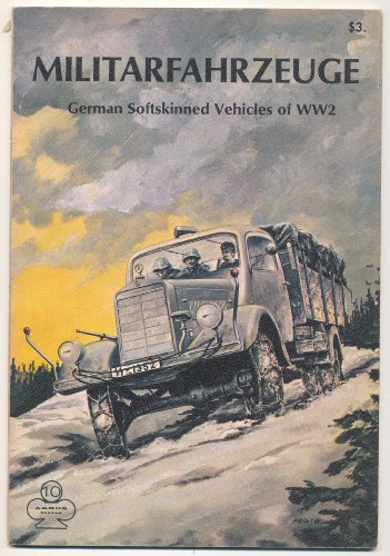 Imagen de archivo de Militarfahrzeuge: German Softskinned Vehicles - Armor Series 10 a la venta por HPB-Red