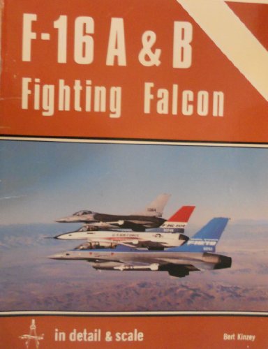 F-16 A & B Fighting Falcon in detail & scale - D&S Vol. 3 (9780816850136) by Kinzey, Bert