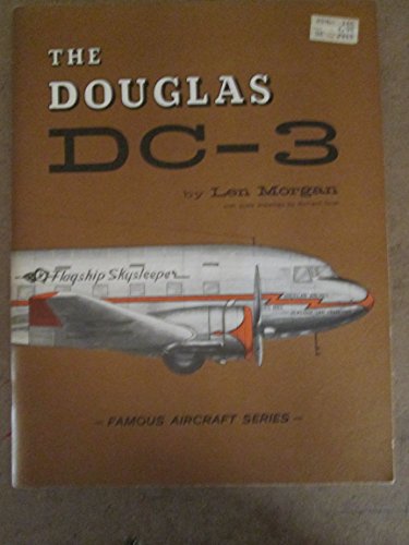 The Douglas DC-3 (Famous Aircraft Series) by Len Morgan (1980-08-01 ...