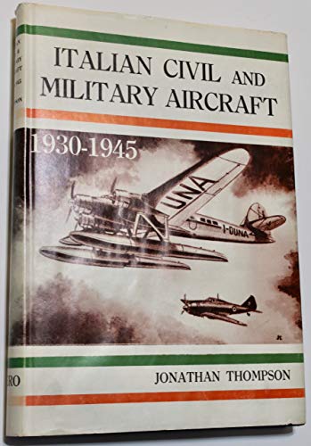 9780816865000: Italian Civil and Military Aircraft 1930-1945