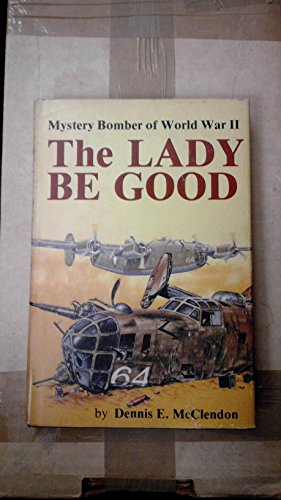 Imagen de archivo de Lady Be Good: Mystery Bomber of World War II a la venta por Books-R-Keen