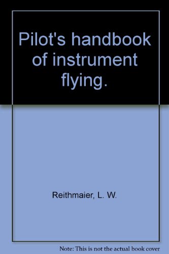 Beispielbild fr Pilot's Handbook of Instrument Flying. zum Verkauf von Bob's Book Journey