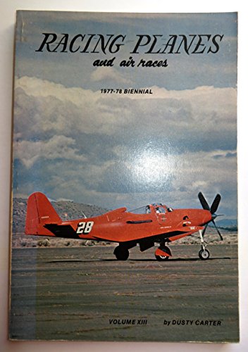 Racing Planes and Air Races Volume XIII 1977-78 Biennial