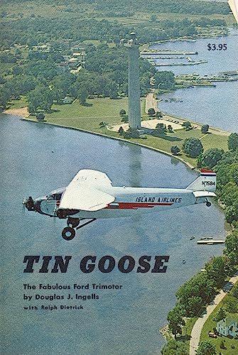 Imagen de archivo de Tin Goose: The Fabulous Ford Trimotor a la venta por ThriftBooks-Dallas