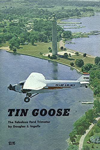 9780816889754: Tin Goose: Fabulous Ford Tri-motor