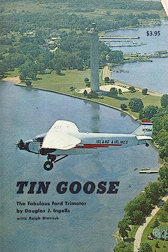 Stock image for Tin Goose - The Fabulous Ford Trimotor for sale by Sierra Rose Antiques