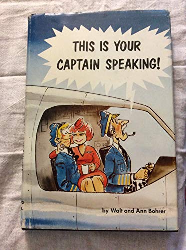 Beispielbild fr This is your captain speaking! zum Verkauf von Books From California