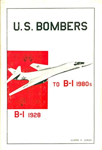 Beispielbild fr U.S. Bombers: B-1 1928 to B-1 1980's zum Verkauf von Books of the Smoky Mountains