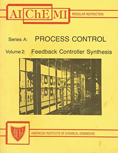 Feedback Controller Synthesis (Alchemy Modular Instruction V002) (9780816901760) by Edgar, Thomas F.