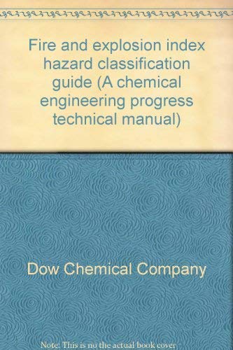 9780816901944: Fire and explosion index hazard classification guide (A chemical engineering progress technical manual)