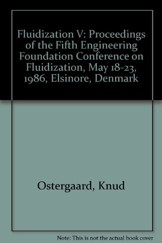 Imagen de archivo de Fluidization V: Proceedings of the Fifth Engineering Foundation Conference on Fluidization, May 18-23, 1986, Elsinore, Denmark a la venta por HPB-Red