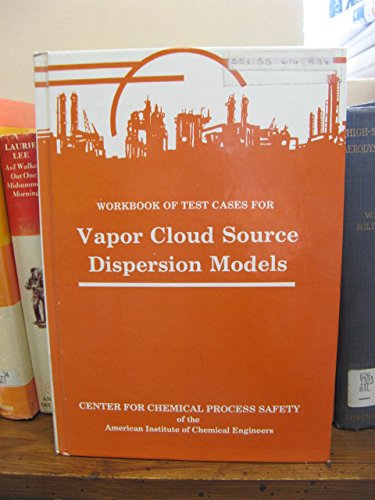 Workbook of Test Cases for Vapor Cloud Source Dispersion Models