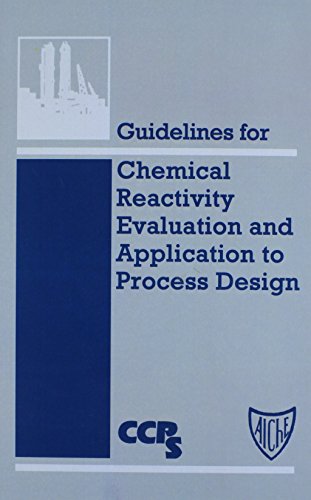 Imagen de archivo de Guidelines for Chemical Reactivity Evaluation and Application to Process Design a la venta por Reader's Corner, Inc.