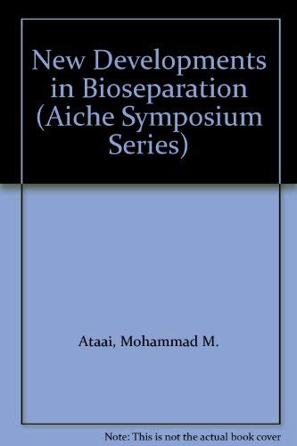 9780816905775: New Developments in Bioseparation (Aiche Symposium Series)