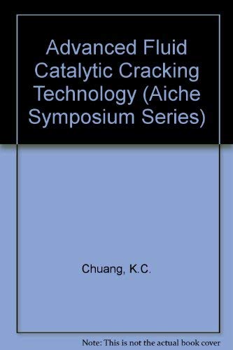 Stock image for Advanced Fluid Catalytic Cracking Technology (Aiche Symposium Series) for sale by Mispah books