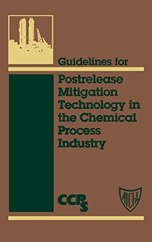 Stock image for Guidelines for Postrelease Mitigation Technology in the Chemical Process Industry for sale by Books Unplugged