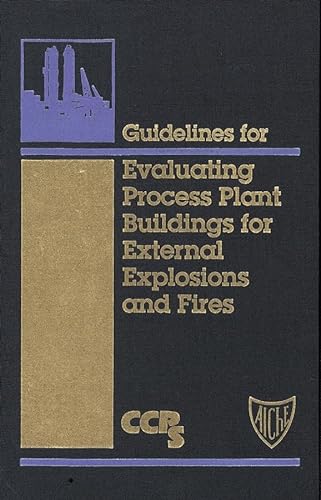 Stock image for Guidelines for Evaluating Process Plant Buildings for External Explosions and Fires (Center for Chemical Process Safety) for sale by HPB-Red