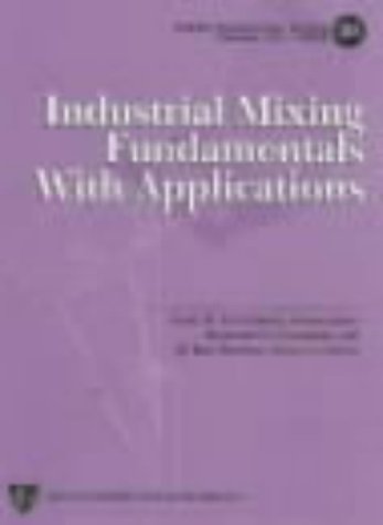 Beispielbild fr Industrial Mixing Fundamentals With Applications (Aiche Symposium Series) zum Verkauf von Buchpark