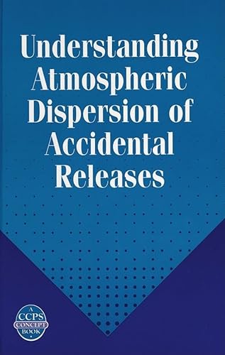 Stock image for Understanding Atmospheric Dispersion of Accidental Releases for sale by HPB-Red