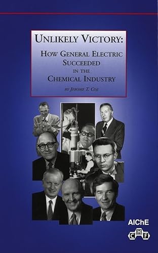 Imagen de archivo de Unlikely Victory: How General Electric Succeeded in the Chemical Industry a la venta por HPB-Red