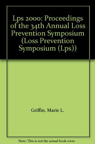 LPS 2000: Proceedings of the 34th Annual Loss Prevention Symposium, Atlanta