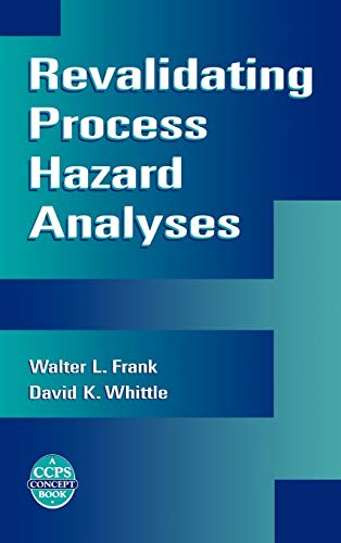 Stock image for Revalidating Process Hazard Analyses FRANK, / Whittle for sale by Iridium_Books
