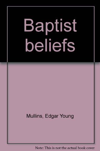 Stock image for Baptist Beliefs for sale by Keeper of the Page