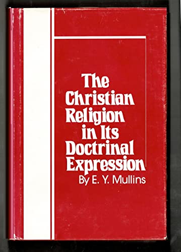 Beispielbild fr The Christian Religion in Its Doctrinal Expression zum Verkauf von Pensees Bookshop