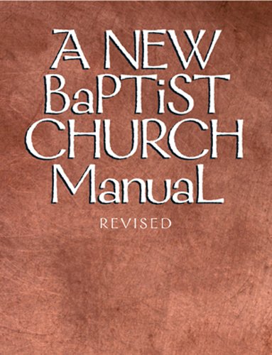 Stock image for New Baptist Church Manual for sale by ThriftBooks-Atlanta