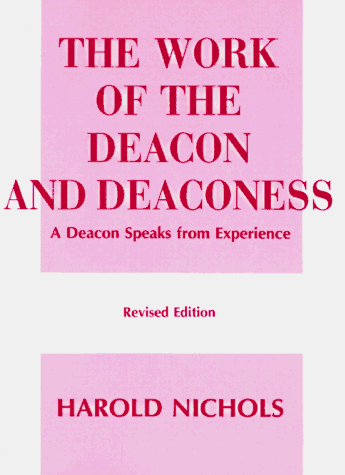Stock image for The Work of the Deacon and Deaconess for sale by ThriftBooks-Atlanta