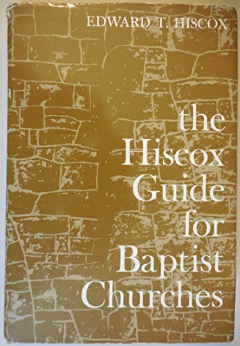Imagen de archivo de The Hiscox Guide for Baptist Churches a la venta por ThriftBooks-Dallas